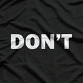 Cool Don't Design Simple Word Trendy T-Shirt