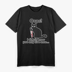 Cat Saying Oops I Didn't Know You Only Live Once T-Shirt
