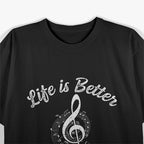 Life Is Better With Music T-Shirt