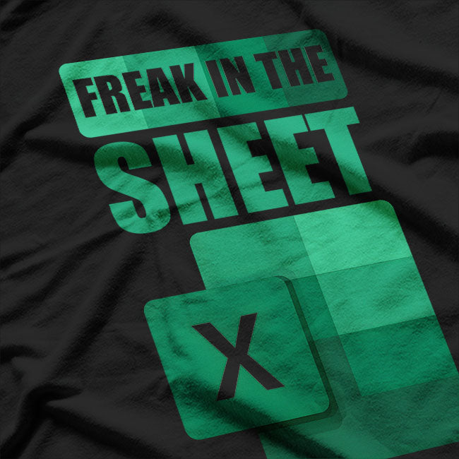 Funny Spreadsheet Freak In The Sheets Accountant T-Shirt