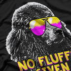 No Fluffs Given Poodle T-Shirt