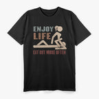 Enjoy Life Eat Out More Often Funny T-Shirt