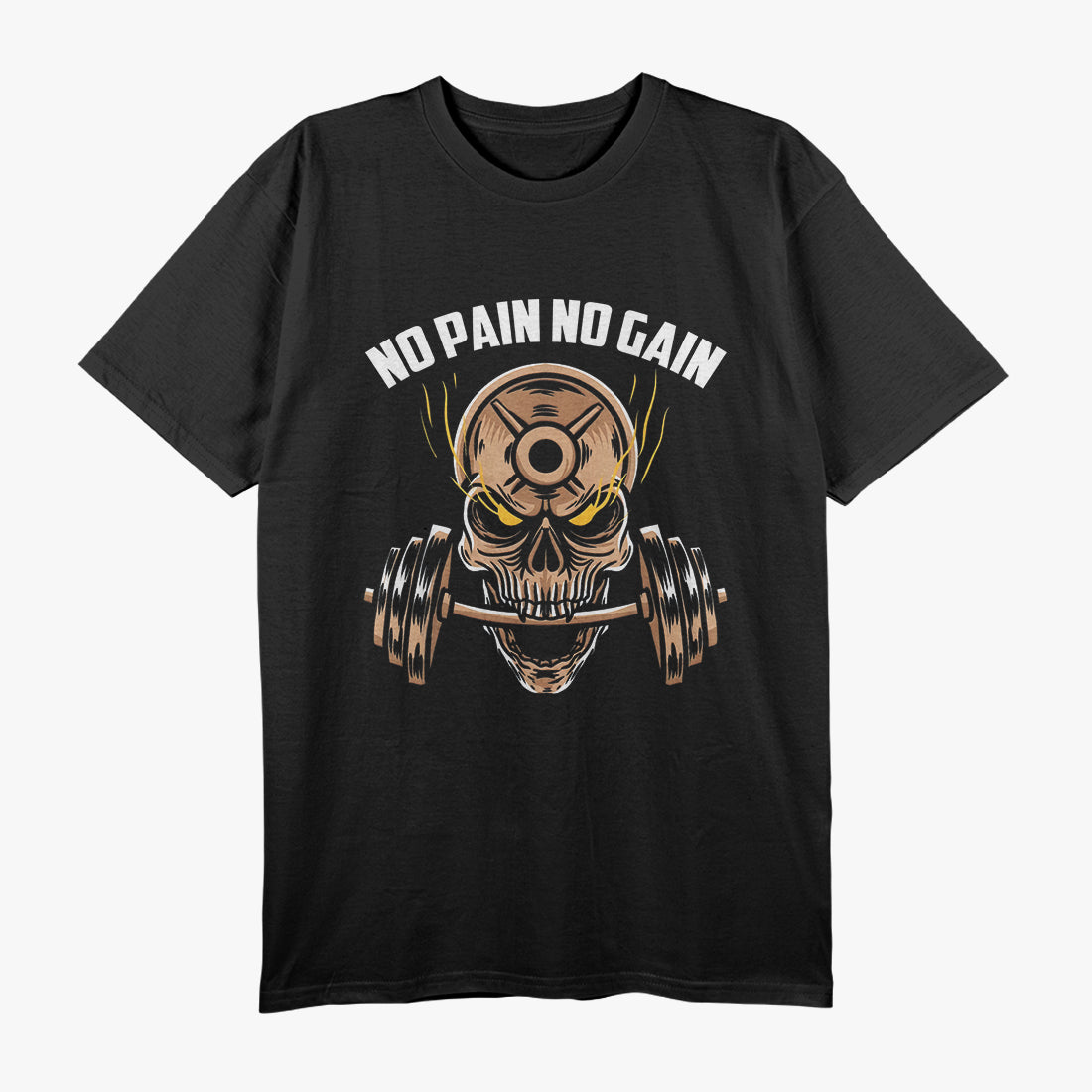 No Pain No Gain Exercise Workout Motto Gym Rat Gym Addict T-Shirt