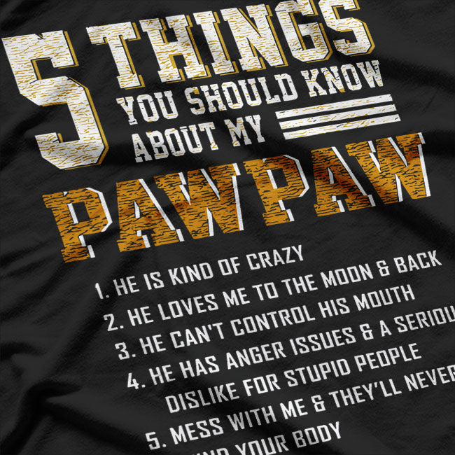 Funny 5 Things Grandpa Pawpaw Crazy T-Shirt