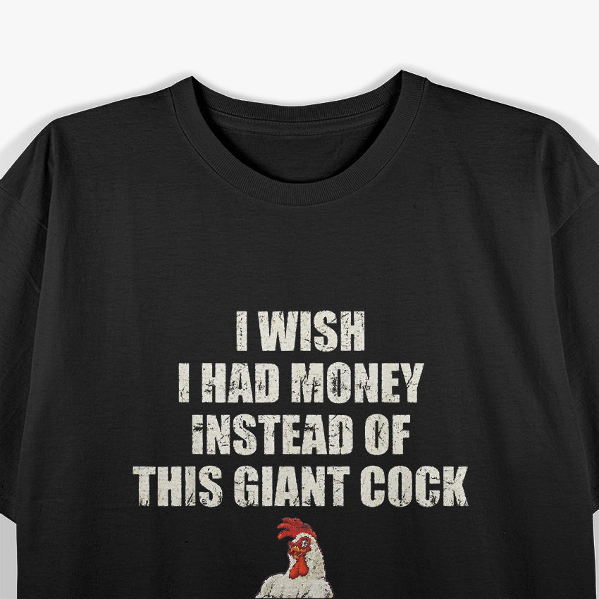 I Wish You Were as Interesting as My Chickens T-Shirt