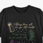 Always Throw Spilled Salt Practical Magic Inspiration T-Shirt