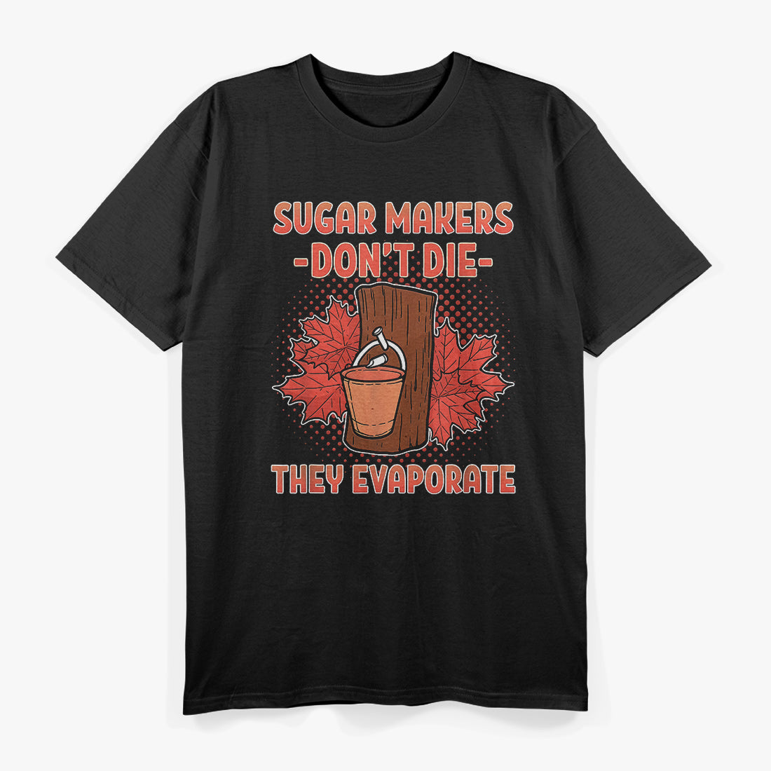 Funny Food Pun Maple Syrup Farmer Sugar Maker Foodie T-Shirt