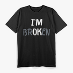 I'm Ok I'm Broken Mental T-Shirt