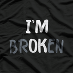 I'm Ok I'm Broken Mental T-Shirt