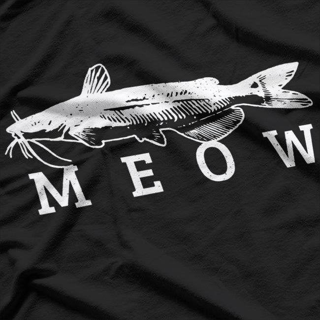 Catfish Meow Catfishing Fishing Fisherman T-Shirt