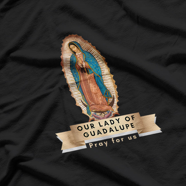 Our Lady of Guadalupe: A Symbol of Faith, Hope, and Divine Protection T-Shirt