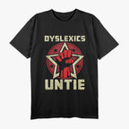 Dyslexics Untie! - Awareness with Humor T-Shirt