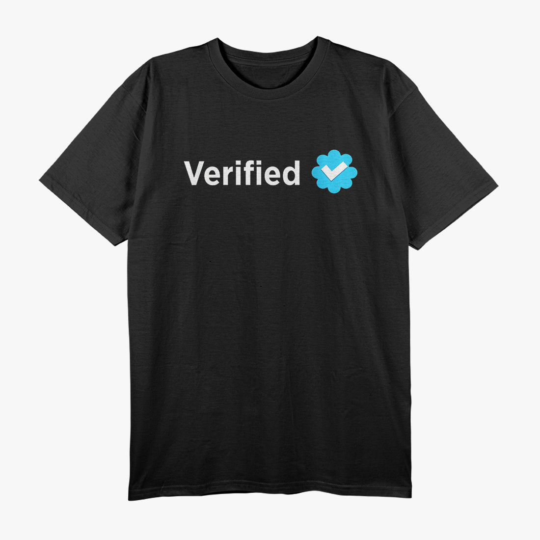Social Media Verified Account - Funny Internet Culture Humor T-Shirt