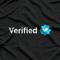 Social Media Verified Account - Funny Internet Culture Humor T-Shirt