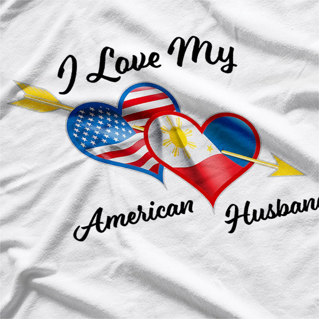 I Love My American Husband - Funny Patriotic Marriage T-Shirt