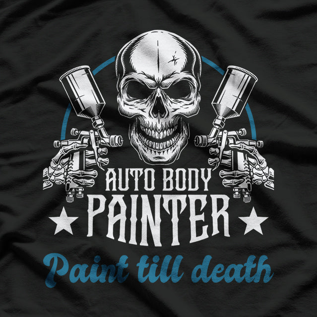 Auto Body Painter - Car Detailer and Paint Specialist T-Shirt