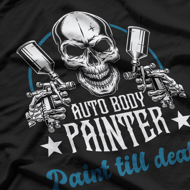 Auto Body Painter - Car Detailer and Paint Specialist T-Shirt