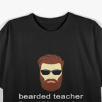 Beard Teacher - Funny Facial Hair T-Shirt