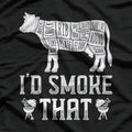 I’d Smoke That – Cool BBQ Dad T-Shirt