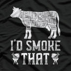 I’d Smoke That – Cool BBQ Dad T-Shirt