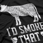 I’d Smoke That – Cool BBQ Dad T-Shirt