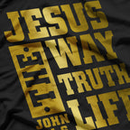 Jesus The Way, The Truth, The Life – John 14:6 Christian T-Shirt