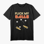 Classic Flick My Balls Retro Pinball Humor Design T-Shirt