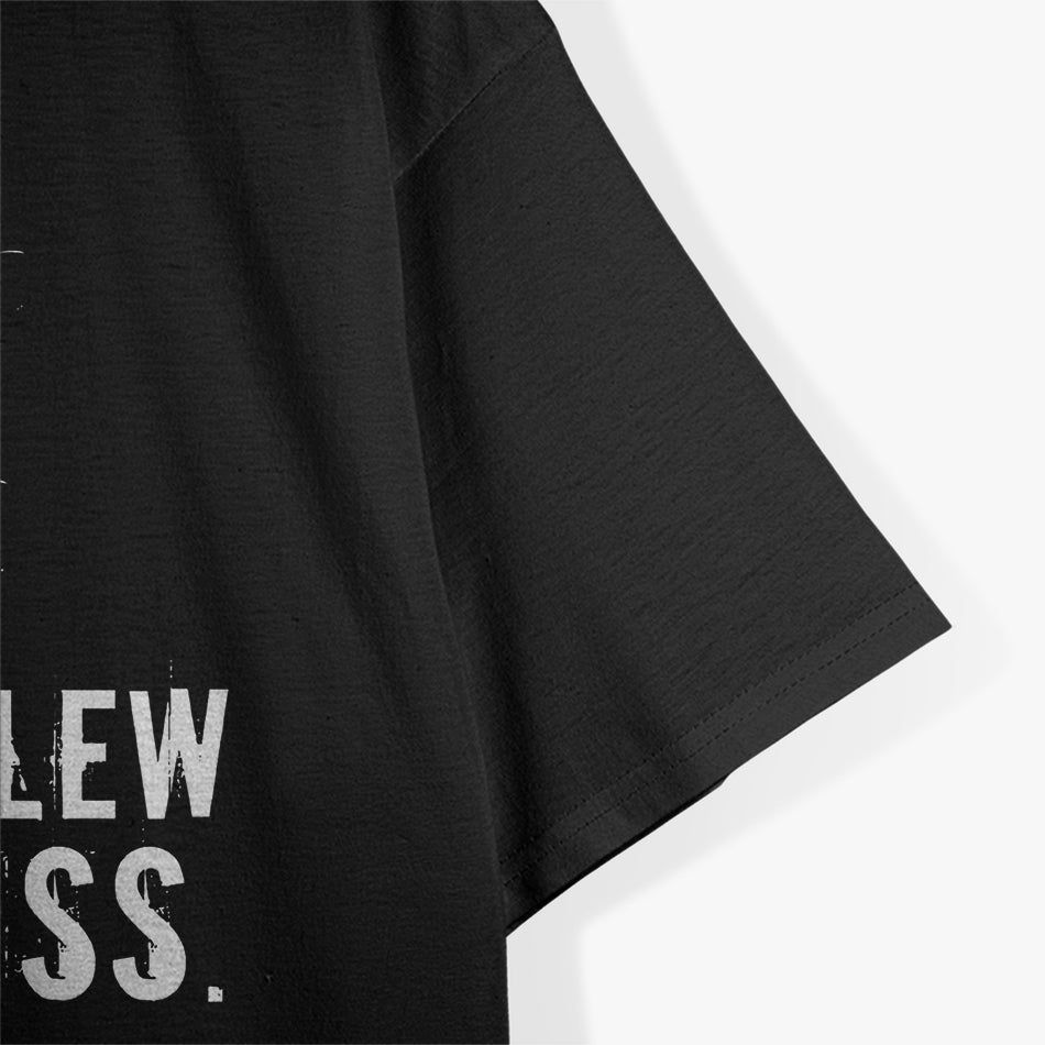 I Didn’t Fart, My Ass Blew You a Kiss - Funny Fart Joke T-Shirt