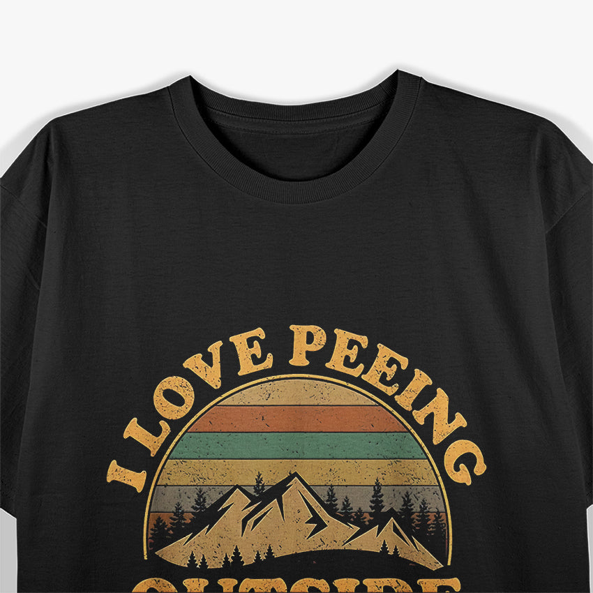 I Love Peeing Outside Funny Camping Hiking T-Shirt
