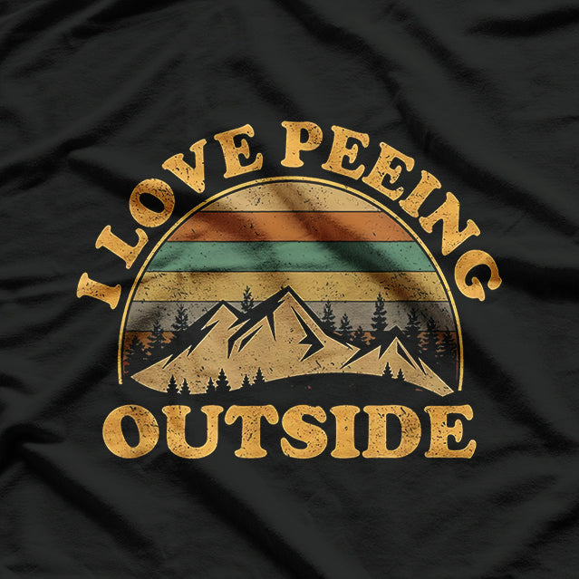 I Love Peeing Outside Funny Camping Hiking T-Shirt