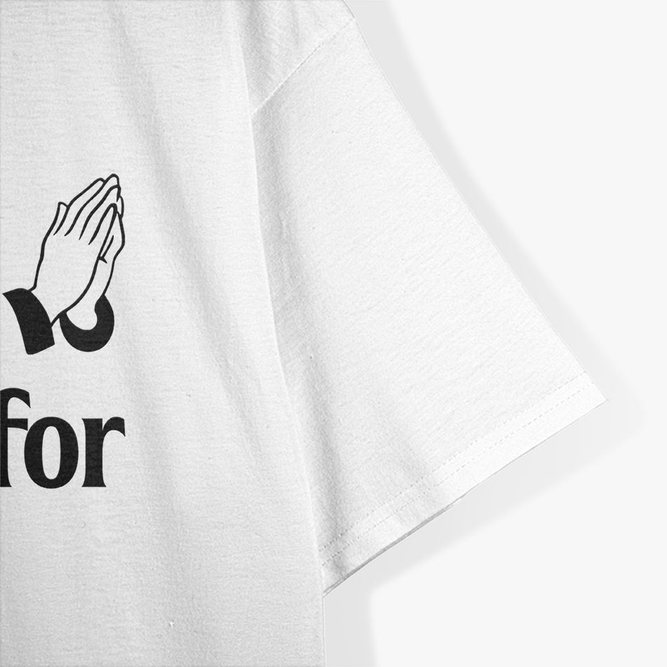 You’re The Man I Prayed For - Funny Husband Boyfriend T-Shirt