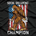 Bigfoot - Distancing Champion Funny Cryptid T-Shirt