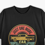 Just One More Car I Promise Car Lover T-Shirt