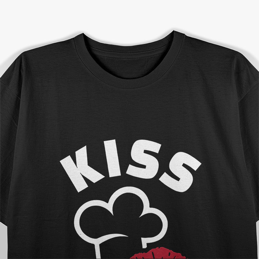 Kiss for the Cook - Funny Kitchen Lover T-Shirt