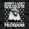 Sorry, I Can’t Hear You Over My Awesome Sound Funny Humor T-Shirt