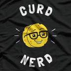 Curd Nerd - Cheese Lover’s Humor Design T-Shirt