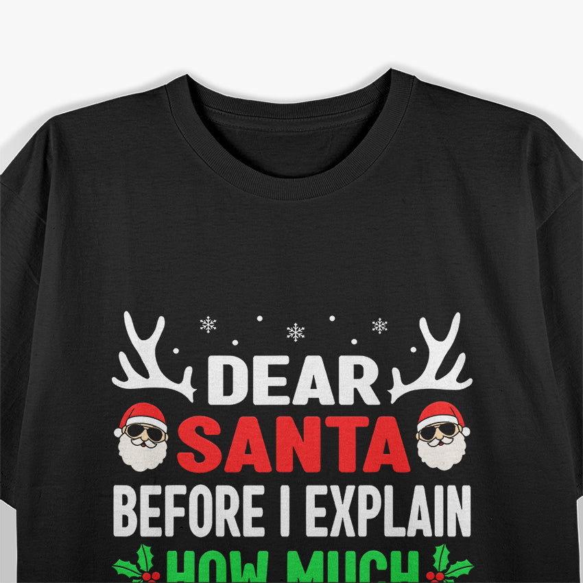 Dear Santa, I Can Explain - Funny Christmas T-Shirt