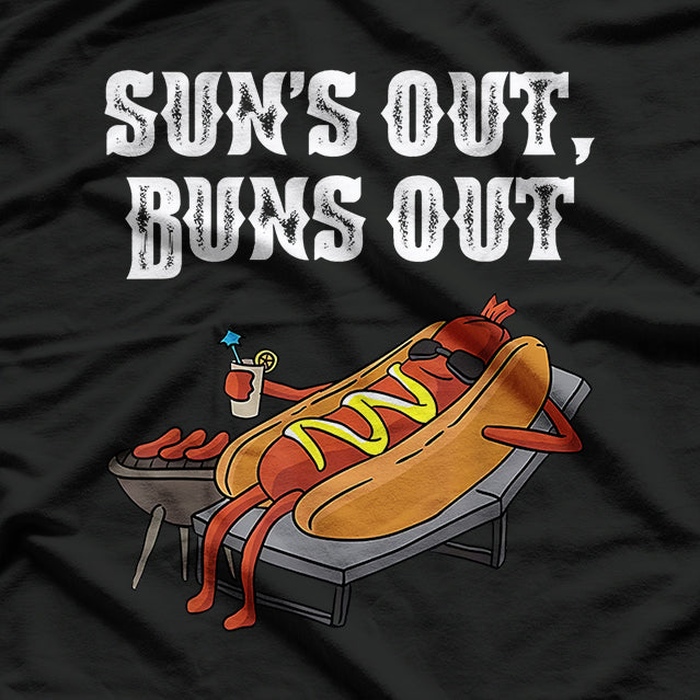 Sun’s Out, Buns Out – Funny Hot Dog BBQ T-Shirt