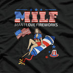 MILF Man I Love Fireworks Funny Sarcastic T-Shirt
