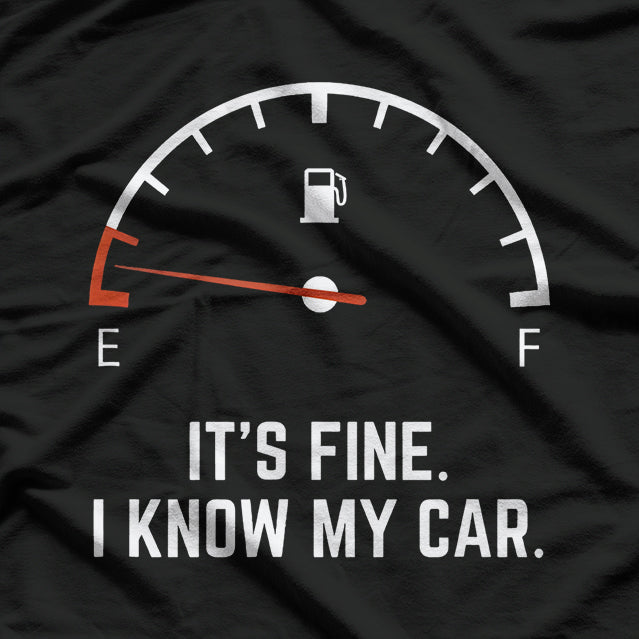 Car Gas Gauge on Empty - Funny Low Fuel Driver Humor T-Shirt