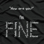 I’m Fine - Funny Depression & Mental Health Awareness T-Shirt