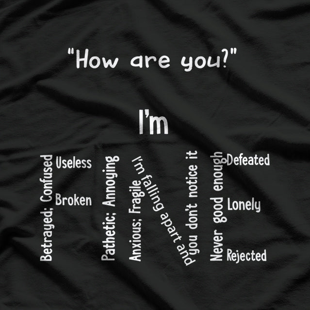 I’m Fine - Funny Depression & Mental Health Awareness T-Shirt