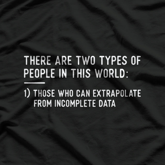 Two Types of People - Funny Data Science Statistics T-Shirt