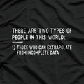 Two Types of People - Funny Data Science Statistics T-Shirt