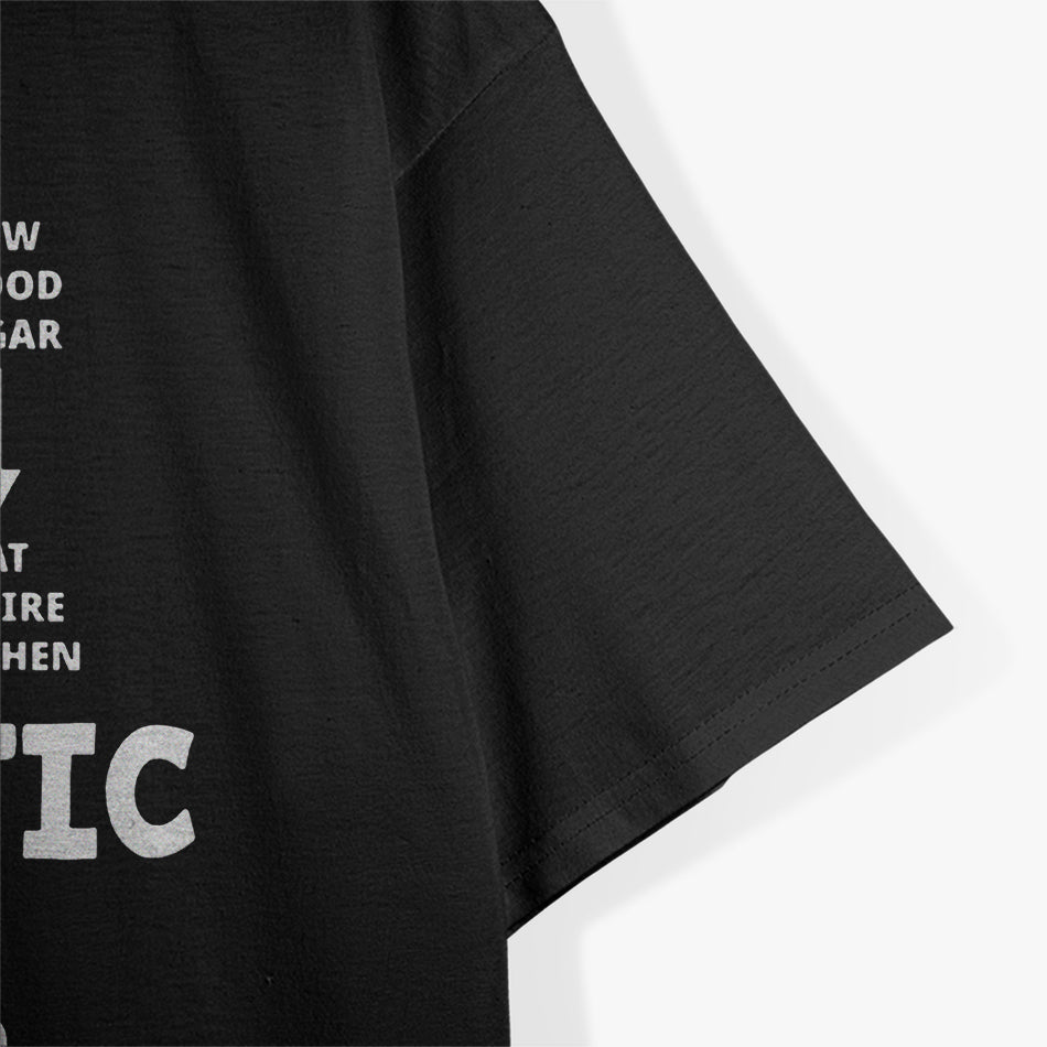 Funny Diabetic Awareness - Type 1 Diabetes Joke T-Shirt