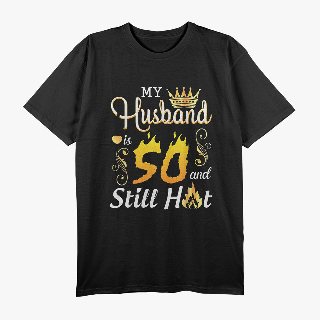 My Husband is 50 Years Old - Funny Birthday Gift T-Shirt