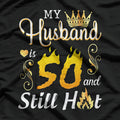 My Husband is 50 Years Old - Funny Birthday Gift T-Shirt