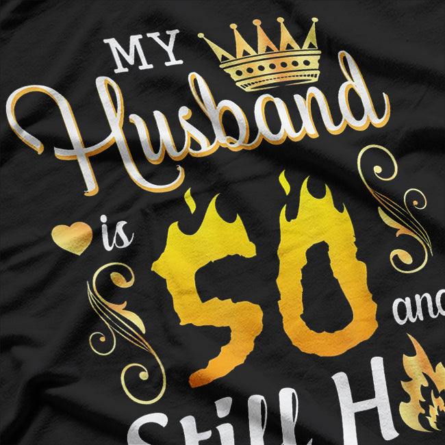 My Husband is 50 Years Old - Funny Birthday Gift T-Shirt