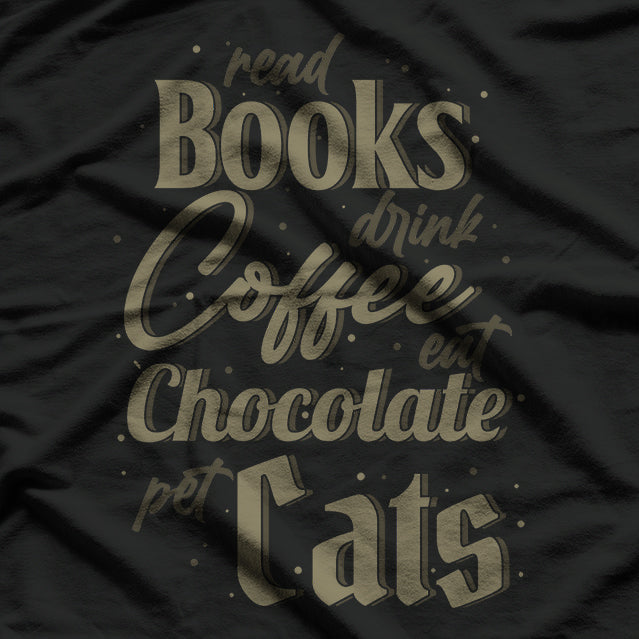 Read Books Drink Coffee Pet Cats Perfect Daily Goals T-Shirt