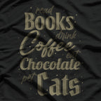 Read Books Drink Coffee Pet Cats Perfect Daily Goals T-Shirt